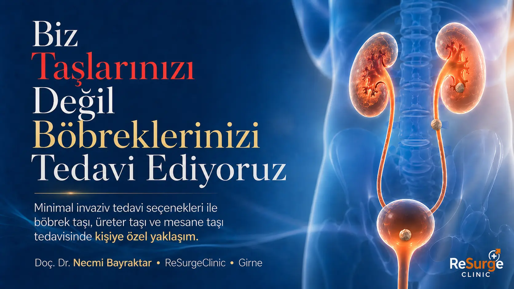 Biz Taşlarınızı Değil Böbreklerinizi Tedavi Ediyoruz mesajını içeren ReSurgeClinic taş hastalıkları görseli